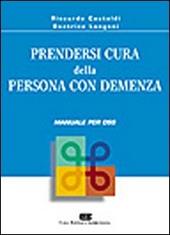 Prendersi cura della persona con demenza. Manuale per OSS