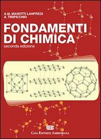 Fondamenti di chimica. Con esercizi - Anna Maria Manotti Lanfredi, Antonio Tiripicchio - Libro CEA 2006 | Libraccio.it