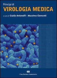 Principi di virologia medica  - Libro CEA 2007 | Libraccio.it