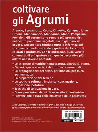 Coltivare gli agrumi. Le varietà ornamentali e da frutto, le tecniche colturali in piena terra e in vaso - Aldo Colombo - Libro De Vecchi 2013, Guide del buon raccolto | Libraccio.it