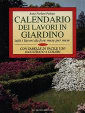 Calendario dei lavori in giardino. Tutti i lavori da fare mese per mese