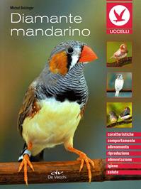 Diamante mandarino - Michel Bolzinger - Libro De Vecchi 2011, Animali | Libraccio.it