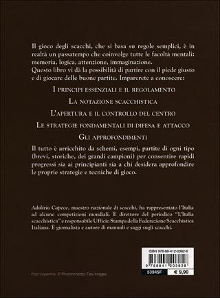 Giocare a scacchi. Mosse e schemi, strategie d'attacco e di difesa - Adolivio Capece - Libro De Vecchi 2011, Indispensabili Tempo libero | Libraccio.it