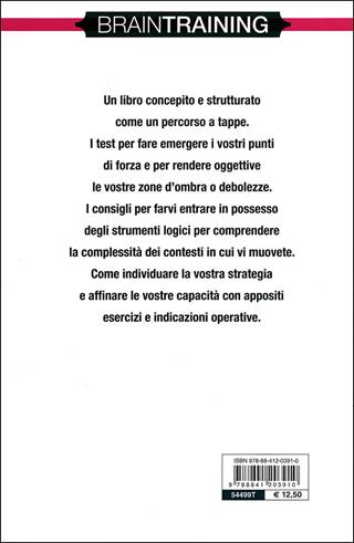 Rafforza la logica. Scopri, esercita e migliora le tue potenzialità mentali per applicarle con successo sul lavoro  - Libro De Vecchi 2011, Brain training | Libraccio.it