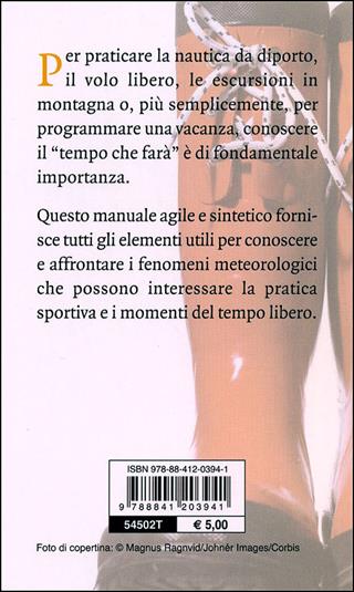 Meteo per la barca, lo sport e il tempo libero - Jacopo Oldani - Libro De Vecchi 2011, Indispensabili Tempo libero | Libraccio.it