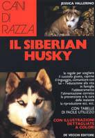 Il siberian husky - Jessica Vallerino - Libro De Vecchi 1992, Le colorguide. Cani di razza | Libraccio.it