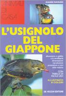 L' usignolo del Giappone - Gianni Ravazzi - Libro De Vecchi 1996, Animali di casa | Libraccio.it