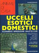 Guida agli uccelli esotici domestici - Gianni Ravazzi - Libro De Vecchi 1995, Le guide Pet | Libraccio.it