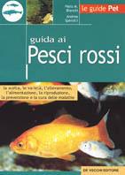 Guida ai pesci rossi - Piero Maria Bianchi, Andrea Sperotti - Libro De Vecchi, Le guide Pet | Libraccio.it