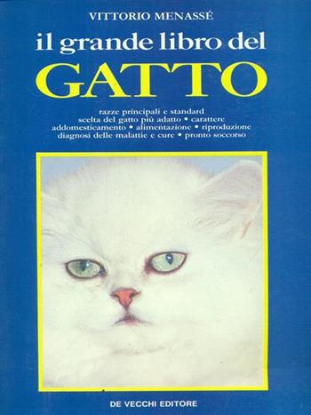 Il grande libro del gatto - Vittorio Menassé - Libro De Vecchi 1987 | Libraccio.it
