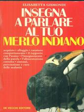 Il manuale per insegnare a parlare al merlo indiano