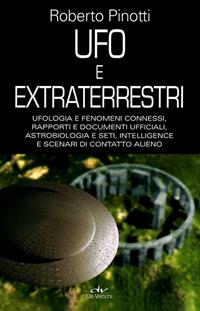 UFO e extraterrestri - Roberto Pinotti - Libro De Vecchi 2011 | Libraccio.it