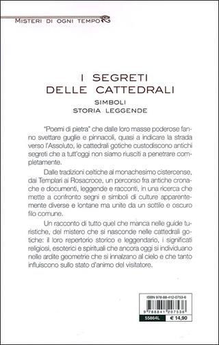 I segreti delle cattedrali. Simboli, storia, leggende - Antonella Roversi Monaco - Libro De Vecchi 2011, Misteri di ogni tempo | Libraccio.it
