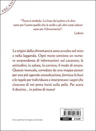 Leggere la mano per conoscere il carattere, le abitudini, l'amore, la salute, la carriera. Con poster  - Libro De Vecchi 2011, Esoterismo Arcana | Libraccio.it