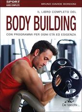 Il libro completo del body building con programmi per ogni età ed esigenza