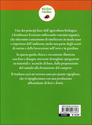 Compostaggio e concimazione organica. Guida completa alla fertilizzazione del terreno con sistemi naturali - Renata Rogo - Libro De Vecchi 2012, Bio Orto Giardino | Libraccio.it
