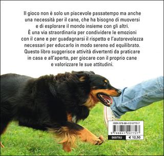 100 idee per giocare con il tuo cane. Giochi educativi ed esercizi divertenti in casa e all'aperto - Aldo La Spina - Libro De Vecchi 2012, I superpratici | Libraccio.it
