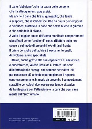 Quando il cane abbaia... Prevenire e affrontare i problemi comportamentali del cane - Valeria Rossi - Libro De Vecchi 2013 | Libraccio.it