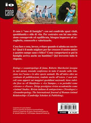 Vivere con il cane. Come migliorare il rapporto fra cani, bambini, adulti - Roberto Marchesini - Libro De Vecchi 2014, Io e il mio cane | Libraccio.it