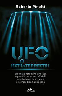 UFO e extraterrestri - Roberto Pinotti - Libro De Vecchi 2014, Misteri di ogni tempo | Libraccio.it