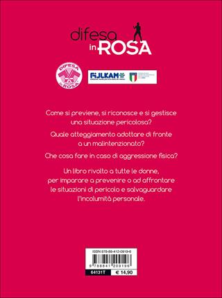 Difesa in rosa. Tecniche di incolumità, prevenzione e sicurezza per le donne - Cristina Fiorentini, Roberto Ghetti - Libro De Vecchi 2015, Arti marziali | Libraccio.it