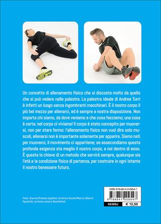 L' allenamento funzionale senza attrezzi. Il metodo per trovare la forma fisica e stare bene con se stessi - Andrea Turri - Libro De Vecchi 2016, Fitness | Libraccio.it
