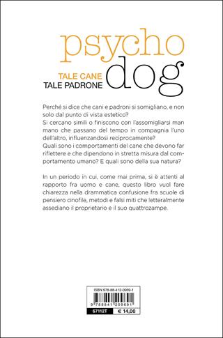 Psychodog. Tale cane, tale padrone - Lorenzo Pergolini, Valeria Rossi - Libro De Vecchi 2016 | Libraccio.it