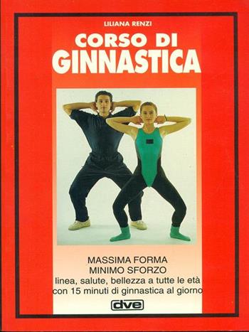 Corso di ginnastica - Liliana Renzi - Libro De Vecchi 1997 | Libraccio.it