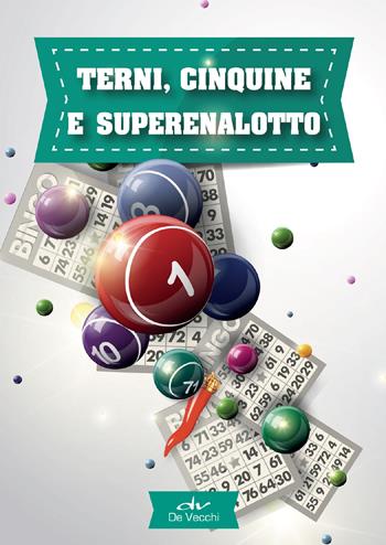 Terni, cinquine e superenalotto. Il gioco, le tecniche, la cabala - Diego Meldi - Libro De Vecchi 2018, Astrologia | Libraccio.it