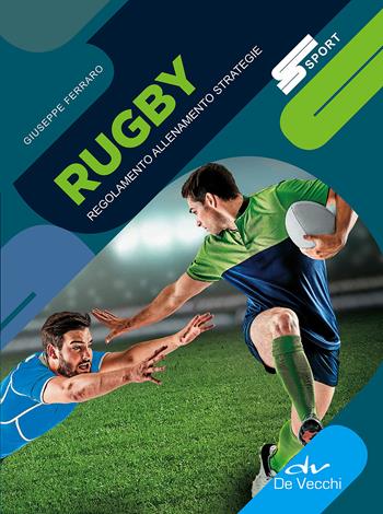 Rugby. Regolamento allenamento strategie - Giuseppe Ferraro - Libro De Vecchi 2018, Sport | Libraccio.it