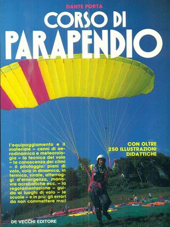 Corso di parapendio - Dante Porta - Libro De Vecchi 1992, Sport | Libraccio.it