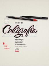 Corso di calligrafia. Dalla matita al pennello. Un viaggio in punta sottile. Storia, tecniche, alfabeti. Con gadget