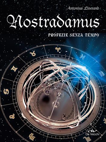 Nostradamus. Profezie senza tempo - Antonius Liverand - Libro De Vecchi 2018, Astrologia | Libraccio.it