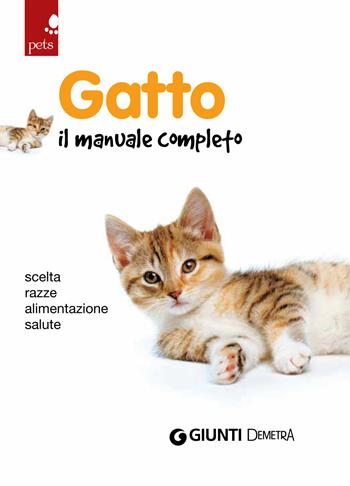 Gatto. Il manuale completo  - Libro De Vecchi 2019, Tutti i gatti del mondo | Libraccio.it