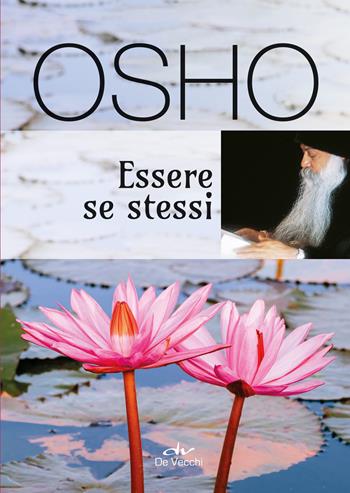 Essere se stessi - Osho - Libro De Vecchi 2022, Next age | Libraccio.it