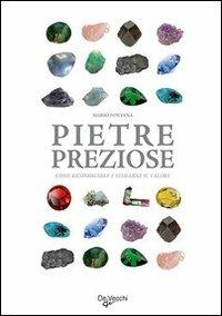 Pietre preziose. Ediz. illustrata - Mario Fontana - Libro De Vecchi 2009, Creatività bricolage | Libraccio.it