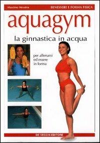 Acquagym - Massimo Messina - Libro De Vecchi | Libraccio.it