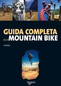 Guida completa alla mountain bike  - Libro De Vecchi 2009 | Libraccio.it