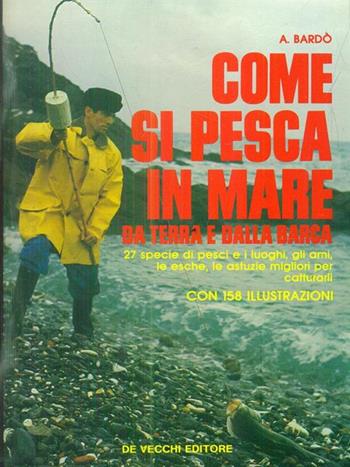 La pesca in mare. Dalla costa, dalla barca - Francesco Sala - Libro De Vecchi | Libraccio.it