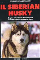 Il siberian husky  - Libro De Vecchi 1987, Cani | Libraccio.it