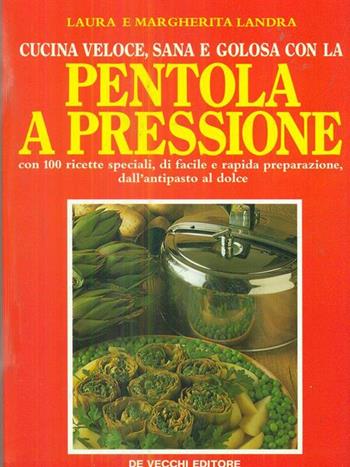 Cucina con la pentola a pressione  - Libro De Vecchi | Libraccio.it