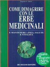 Come dimagrire con le erbe medicinali e mantenere linea, salute e vitalità