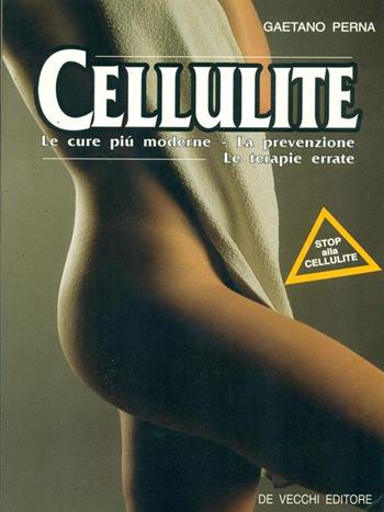 Cellulite - Gaetano Perna - Libro De Vecchi 1992 | Libraccio.it