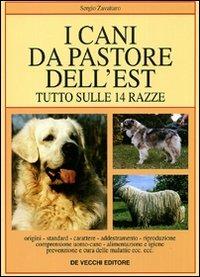 I cani da pastore dell'Est  - Libro De Vecchi 2009, Cani di razza | Libraccio.it
