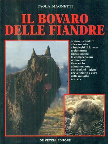 Il bovaro delle Fiandre - Paola Magnetti - Libro De Vecchi 1995 | Libraccio.it