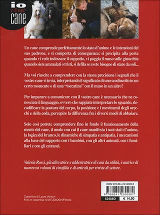 Comprendere il linguaggio del cane. Come conoscerlo e interpretarlo in ogni situazione - Valeria Rossi - Libro De Vecchi 2010, Io e il mio cane | Libraccio.it