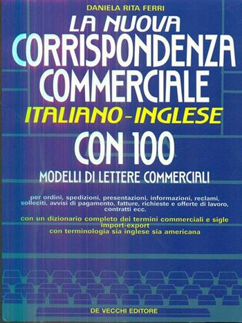 La nuova corrispondenza commerciale italiano-inglese - Daniela R. Ferri - Libro De Vecchi, La tua carriera | Libraccio.it