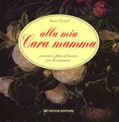 Alla mia cara mamma