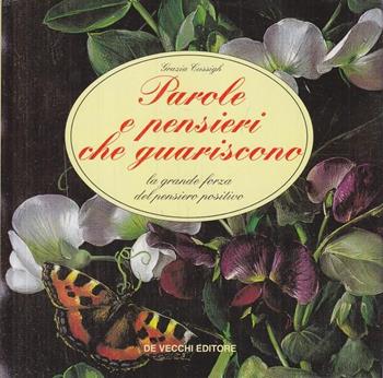 Parole e pensieri che guariscono - Grazia Cussigh - Libro De Vecchi 1996 | Libraccio.it