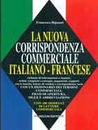 La nuova corrispondenza commerciale italiano-francese - Francesca Bignami - Libro De Vecchi, La corrispondenza commerciale | Libraccio.it